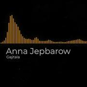 Anna Jepbarow Gaýtala