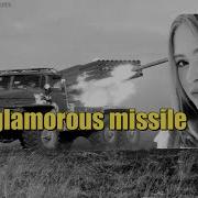 From A Beautiful Girl To A Very Dangerous Missile Katyusha Rockets