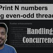 Java Concurrency Interview Question Print N Numbers Via 2 Threads One For Each Even And Odd Number