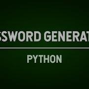 Password Generator In 30 Seconds Python