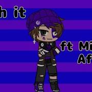 Touch It Meme Ft Michael Afton Fnaf