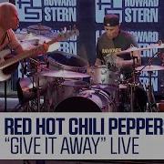 Red Hot Chili Peppers Give It Away Live On The Stern Show