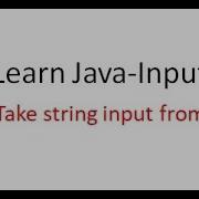 12 1 Take A String Input From User And Print Learn Java From Beginning