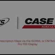 Importing Prescription Maps Via The ISOXML Or CN1 Format Into The Pro 700 Display