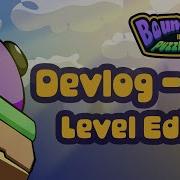 BouncyBoi Devlog 2 Level Editor