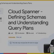 Cloud Spanner Определение схем и понимание планов запросов GSP1050
