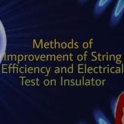 Methods Of Improvement Of String Efficiency Electrical Test On Insulator Power System I Module 2