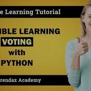 ENSEMBLE LEARNING VOTING CLASSIFIERS With SCIKIT LEARN Python Machine Learning Tutorial