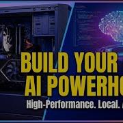 How To Build A Local AI PC No Cloud No Subscriptions