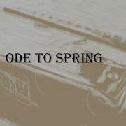 ODE TO SPRING