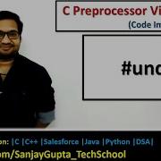Undef Directive For Conditional Compilation In C Programming By Sanjay Gupta