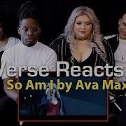 RIVerse Reacts So Am I By Ava Max M V Reaction