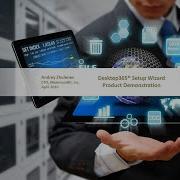 Desktop365 Setup Wizard Product Demonstration