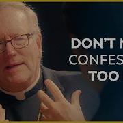 How To Approach Confession According To Bishop Barron And Fr Mike