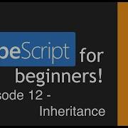 TypeScript For Beginners Inheritance