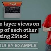 How To Layer Views On Top Of Each Other Using ZStack SwiftUI By Example