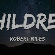 Robert Miles Children Lyrics