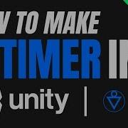 Unity How To Make A Timer C Script