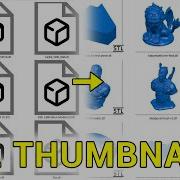 STL Thumbnails And Other 3D Printing Computer Optimisations