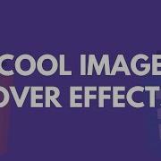 12 Best Image Hover Effects For Web Projects Simple Image Hover Effects