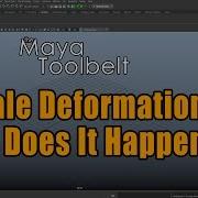 The Maya Toolbelt Why Does Scale Deformation Happen