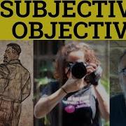 Subjective Vs Objective Meaning Objective Or Subjective Examples Subjectivity And Objectivity