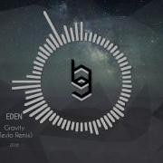 EDEN Gravity Tevlo Remix