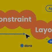 Dora Tutorial New Constraint Layout