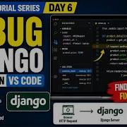 Django Day 6 Debug Django Projects In VS Code Breakpoints Launch Json Explained