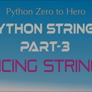 Python Strings Part 3 Slicing Strings Python Beginner Tutorials An IT Professional