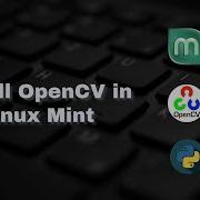 How To Install OpenCV In Linux Mint Easy Steps To Install OPENCV In Linux