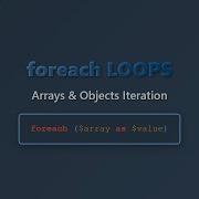 PHP Foreach Loops Iterate Through Arrays And Objects Like A Pro