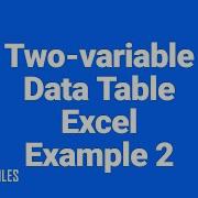 How To Set Up A 2 Variable Data Table In Excel 2016