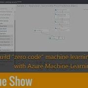 Build Zero Code Machine Learning Models With Azure Machine Learning Service