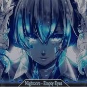 Nightcore Empty Eyes