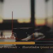 Fuad İbrahimli Həsrətindən Solo Piano