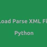 Python Load And Parse XML File