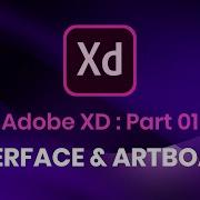 Adobe XD Interface And Artboard Part 01