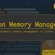 Cython Memory Management Cython For Python Python Tutorials
