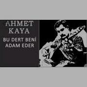 Ahmet Kaya Bu Dert Beni Adam Eder