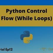 How To Use Python While Loops Python Tutorial Ep12