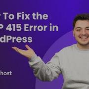 How To Fix The HTTP 415 Error In WordPress