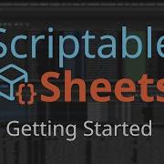 Scriptable Sheets Getting Started
