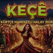 KEÇÊ Kürtçe Halay 2026 Govenda Nû DengeRoj