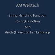 Strchr In C Strrchr In C Strchr And Strrchr Function In C Strchr Strrchr In C LEC 56