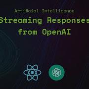 How To Stream Responses From The OpenAI API