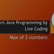 Program To Find Max Of Two Numbers In Java Java Programming Tutorial By Idiotsdiary