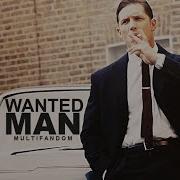 Multifandom Wanted Man