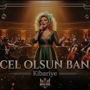 Ecel Olsun Kibariye Klasiği Modern Orkestral Prodüksiyonla