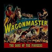 Wagon Master The Sons Of The Pioneers Medley Stan Jones 1950
